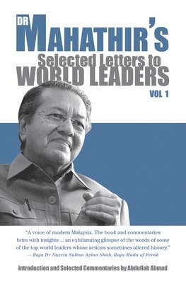 Dr. Mahathir's Selected Letters to World Leaders: Volume 1 1