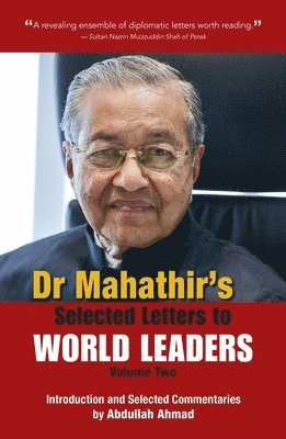 Dr. Mahathir's Selected Letters to World Leaders: Volume 2 1