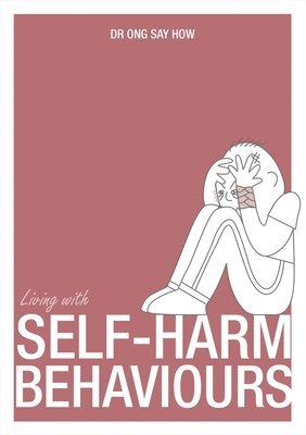 Living with Self Harm Behaviours 1