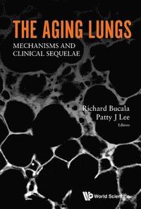bokomslag Aging Lungs, The: Mechanisms And Clinical Sequelae