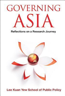 bokomslag Governing Asia: Reflections On A Research Journey