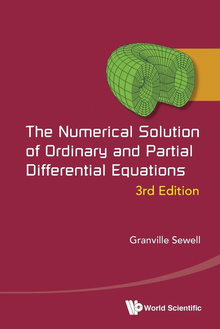 Granville Sewell, Usa) Sewell, Granville (Univ Of Texas, El Paso, SEWELL GRANVILLE, Sewell Granville - Numerical Solution Of Ordinary And Partial Differential Equations, The (3rd Edition), Häftad