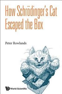 bokomslag How Schrodinger's Cat Escaped The Box