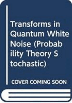 Un Cig Ji, Nobuaki Obata - Transforms In Quantum White Noise, Inbunden