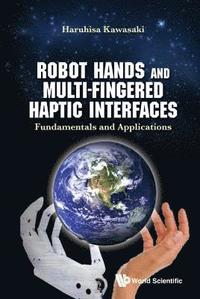 bokomslag Robot Hands And Multi-fingered Haptic Interfaces: Fundamentals And Applications
