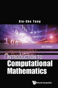 bokomslag Introduction To Computational Mathematics (2nd Edition)
