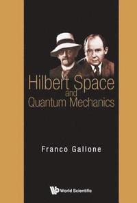 bokomslag Hilbert Space And Quantum Mechanics
