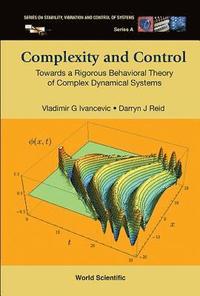 bokomslag Complexity And Control: Towards A Rigorous Behavioral Theory Of Complex Dynamical Systems