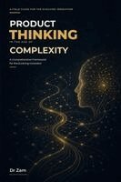 Zam - Product Thinking in the Age of Complexity, Häftad. Tillgänglighet: Lägg i varukorg