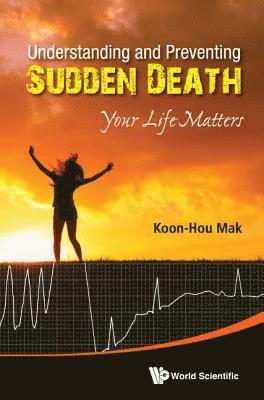 Understanding And Preventing Sudden Death: Your Life Matters 1