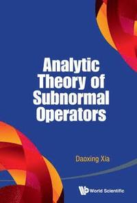 bokomslag Analytic Theory Of Subnormal Operators