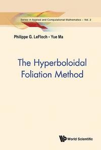 bokomslag Hyperboloidal Foliation Method, The