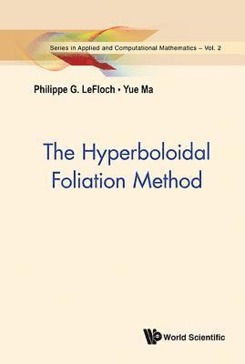 bokomslag Hyperboloidal Foliation Method, The