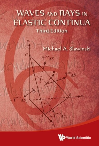 Michael A Slawinski - WAVES AND RAYS IN ELASTIC CONTINUA (3RD EDITION), Inbunden