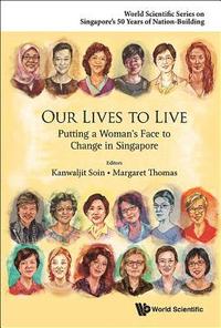 bokomslag Our Lives To Live: Putting A Woman's Face To Change In Singapore