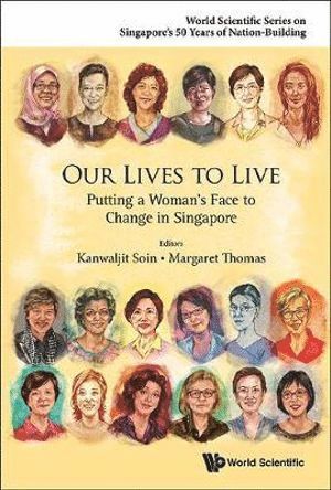 SOIN KANWALJIT, Soin Kanwaljit, Kanwaljit Soin, Margaret Thomas, Kanwaljit (-) Soin, Margaret (-) Thomas - Our Lives To Live: Putting A Woman's Face To Change In Singapore, Inbunden