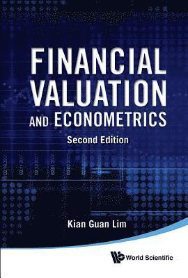 Financial Valuation And Econometrics (2nd Edition) 1