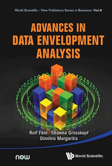 Rolf Färe, Shawna Grosskopf, Dimitris Margaritis - ADVANCES IN DATA ENVELOPMENT ANALYSIS, Inbunden