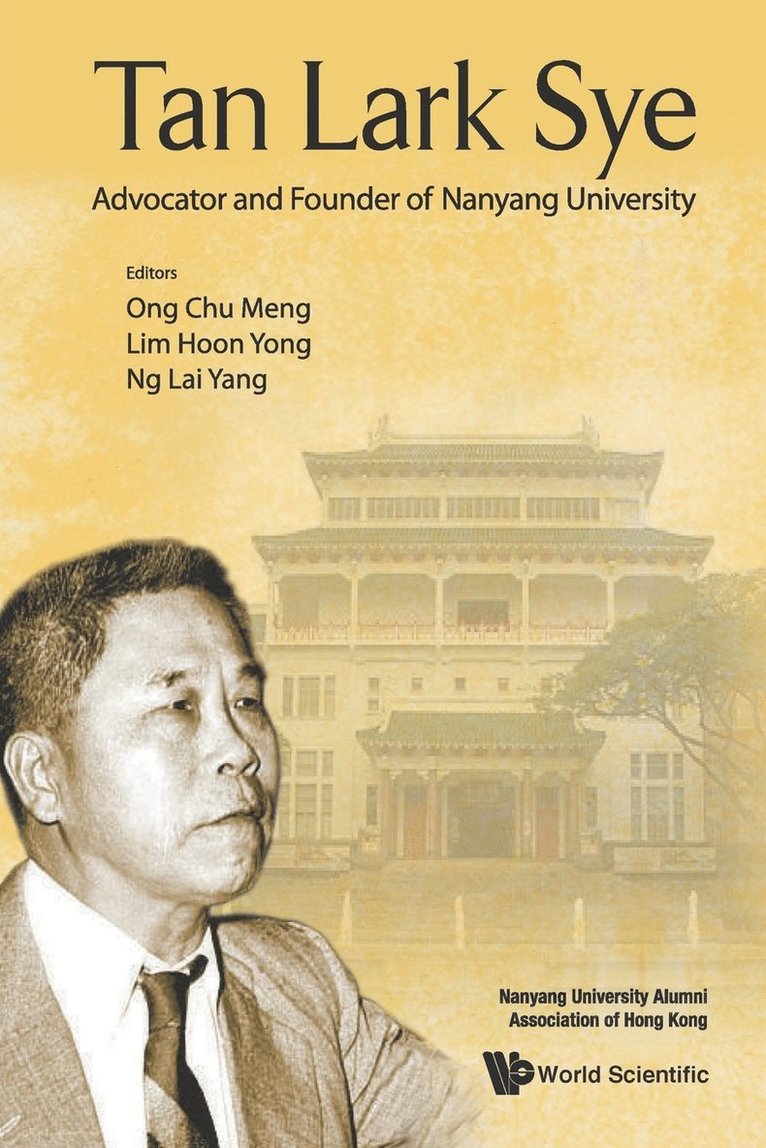 Tan Lark Sye: Advocator And Founder Of Nanyang University 1