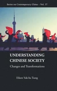 bokomslag Understanding Chinese Society: Changes And Transformations