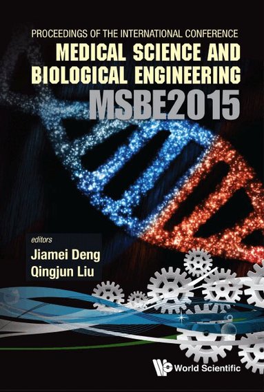 Deng Jiamei, Jiamei Deng, Qingjun Liu - COMPUTER SCIENCE AND ENGINEERING TECHNOLOGY (CSET2015), MEDICAL SCIENCE AND BIOLOGICAL ENGINEERING (MSBE2015) - PROCEEDINGS OF THE 2015 INTERNATIONAL CONFERENCE ON CSET & MSBE, Inbunden