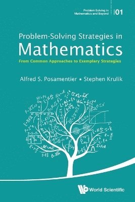 Problem-solving Strategies In Mathematics: From Common Approaches To Exemplary Strategies 1