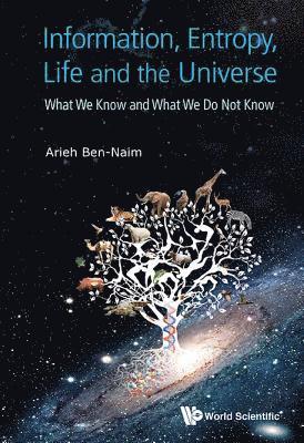 bokomslag Information, Entropy, Life And The Universe: What We Know And What We Do Not Know