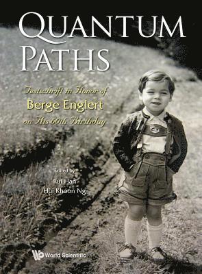 bokomslag Quantum Paths: Festschrift In Honor Of Berge Englert On His 60th Birthday