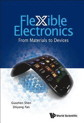Flexible Electronics: From Materials To Devices 1
