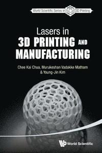 bokomslag Lasers In 3d Printing And Manufacturing