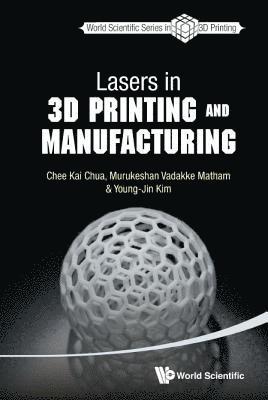 Lasers In 3d Printing And Manufacturing 1