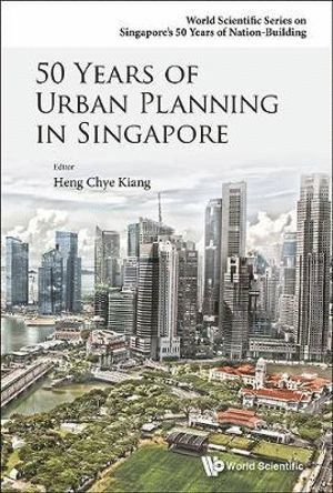 50 Years Of Urban Planning In Singapore