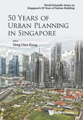 50 Years Of Urban Planning In Singapore 1