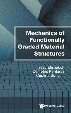 Mechanics Of Functionally Graded Material Structures 1