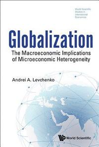 bokomslag Globalization: The Macroeconomic Implications Of Microeconomic Heterogeneity