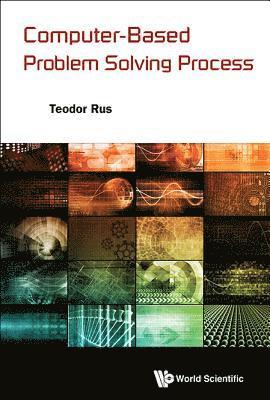 Teodor Rus, Usa) Rus, Teodor (Univ Of Iowa, RUS TEODOR, Rus Teodor - Computer-based Problem Solving Process, Inbunden