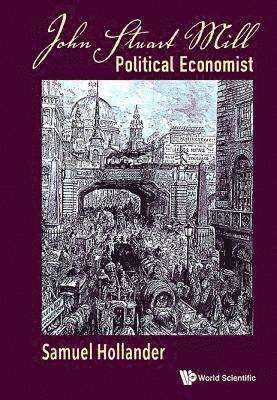 John Stuart Mill: Political Economist 1