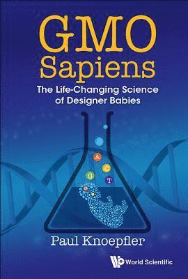 bokomslag Gmo Sapiens: The Life-changing Science Of Designer Babies