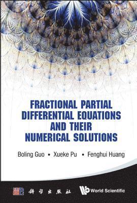 bokomslag Fractional Partial Differential Equations And Their Numerical Solutions