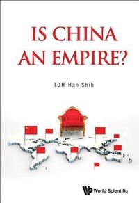 bokomslag Is China An Empire?