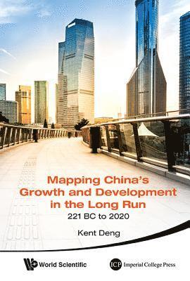 Mapping China's Growth And Development In The Long Run, 221 Bc To 2020 1
