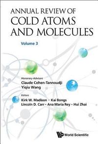 bokomslag Annual Review Of Cold Atoms And Molecules - Volume 3