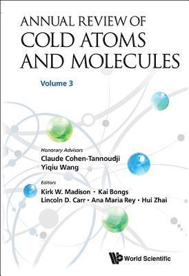 Annual Review Of Cold Atoms And Molecules - Volume 3 1