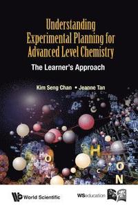 bokomslag Understanding Experimental Planning For Advanced Level Chemistry: The Learner's Approach