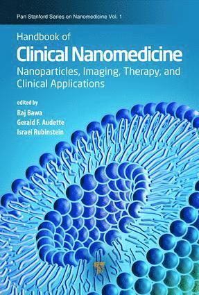 Raj Bawa, Gerald F. Audette, Israel Rubinstein, Toronto Ontario) Audette, Gerald F. (York University, Israel (University of Illinois at Chicago) Rubinstein - Handbook of Clinical Nanomedicine, Inbunden