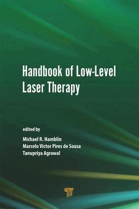 Michael R. Hamblin, Tanupriya Agrawal, Marcelo de Sousa - Handbook of Low-Level Laser Therapy, Inbunden