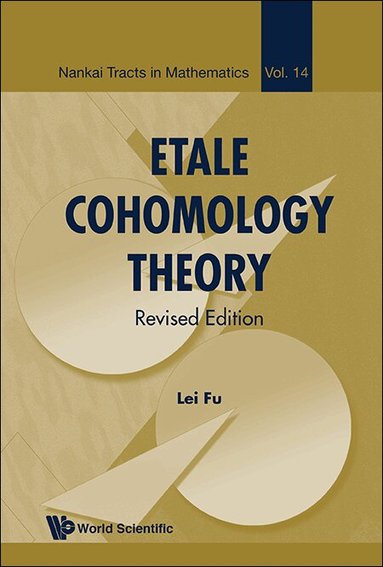 Lei Fu - ETALE COHOMOLOGY THEORY (REVISED EDITION), Inbunden