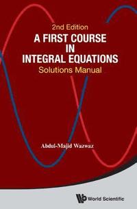 bokomslag First Course In Integral Equations, A: Solutions Manual