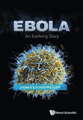 bokomslag Ebola: An Evolving Story