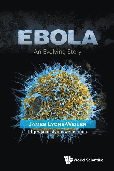 bokomslag Ebola: An Evolving Story